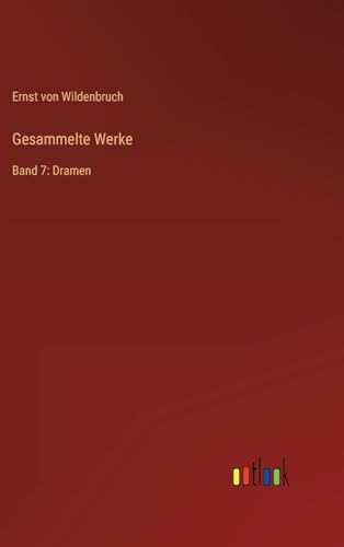 Gesammelte Werke: Band 7: Dramen (German Edition)