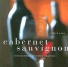 Preisvergleich Produktbild Cabernet Sauvignon: Discovering, Exploring, Enjoying