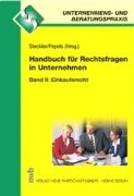 Handbuch für Rechtsfragen im Unternehmen, Band II: Einkaufsrecht. (Unternehmens- und Beratungspraxis)