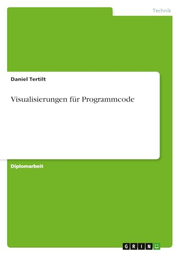 Visualisierungen für Programmcode (German Edition)