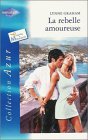 La rebelle amoureuse 2280049856 Book Cover