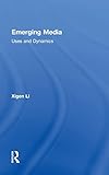 Emerging Media: Uses and Dynamics