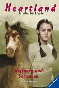 Hoffnung und Vertrauen (Heartland - Paradies für Pferde, Band 14)