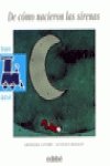 De Como Nacieron Las Sirenas/How Mermaids Were Born (Tren Azul) (Spanish Edition) 8423654923 Book Cover