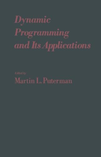 Dynamic Programming and Its Applications: 9781483245041: Computer ...