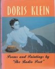 Hardcover Doris Klein: Poems and Paintings by "the Radio Poet" Book