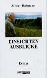 Einsichten - Ausblicke: Essays