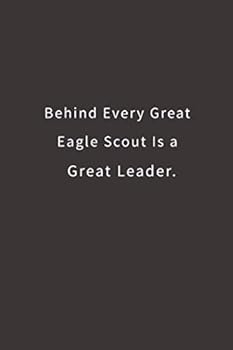 Paperback Behind Every Great Eagle Scout is a Great Leader.: Lined notebook Book