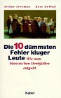Die zehn dümmsten Fehler kluger Leute. Wie man klassischen Denkfallen entgeht 3822503495 Book Cover