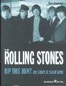 Rip This Joint. The Rolling Stones. Die Story zu jedem Song. - Steve Appleford
