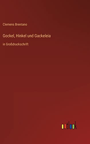 Gockel, Hinkel und Gackeleia: in Großdruckschrift (German Edition)