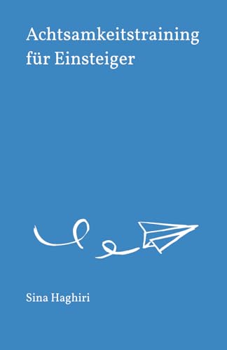 Achtsamkeitstraining für Einsteiger