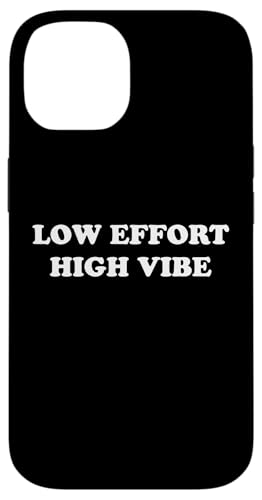 Low Effort High Vibe Funny Minimal Quote �X�}�z�P�[�X iPhone 14 �p