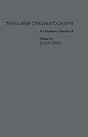 Thin-Layer Chromatography: A Laboratory Handbook 3540034161 Book Cover