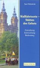 Wallfahrtsorte, Stätten des Gebets