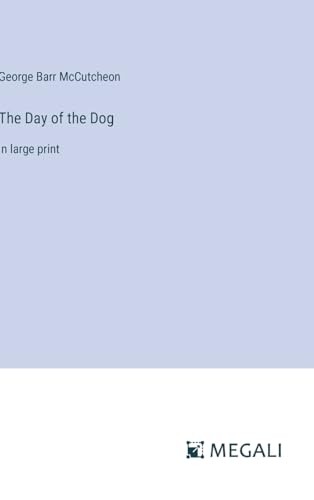 The Day of the Dog: in large print