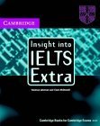 Insight Into IELTS Extra: Cambridge Books For Cambridge Exams Jakeman, Vanessa and McDowell, Clare