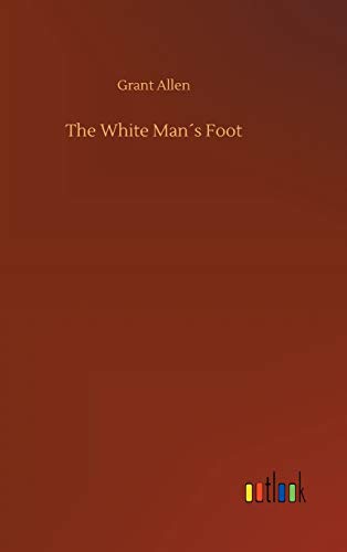 The White Man´s Foot
