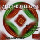 And Trouble Came Musical Response to AIDS