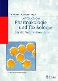 Lehrbuch der Pharmakologie und Toxikologie für die Veterinärmedizin