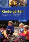  Kindergärten ökologisch bauen und gestalten