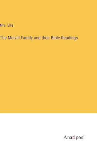 The Melvill Family and their Bible Readings