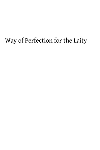 Father Kevin ODCWay of Perfection for the Laity: A Detailed Explanation of the Discalced Carmelite Third Secular Order Rule
