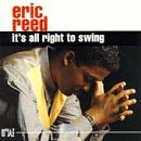 It's All Right to Swing [Audio CD] Reed, Eric