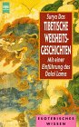Tibetische Weisheitsgeschichten. Tibetische Weisheitsgeschichten.