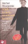  Mich kränkt so schnell keiner!