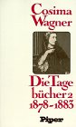  Cosima Wagner: Die Tagebücher 2 [Band II] 1878-1883