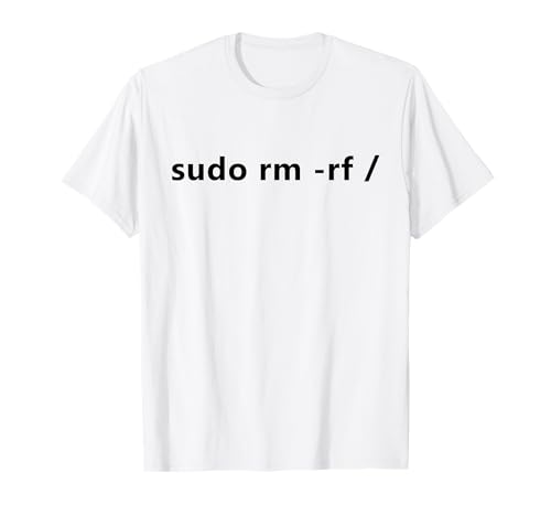 Funny Linux Sudo RM RF / Programmer Linux T-Shirt