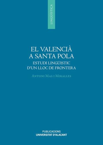 El valencià a Santa Pola: Estudi lingüístic d