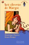 Cheveux de margot (Les) (LITTÉRATURE JEUNESSE 2081606399 Book Cover