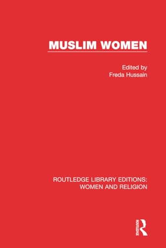 Muslim Women (RLE Women and Religion) (Routledge Library Editions: Women and Religion)