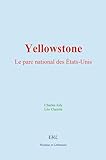  Yellowstone : le parc national des États-Unis