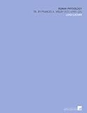  Human Physiology: Tr. By Frances a. Welby (V.5 ) (1911-21)