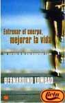 Portada de Entrenar el cuerpo mejorar la vida
