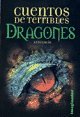 Cuentos De Terribles Dragones / Tales of Terrifying Dragons 9507687203 Book Cover