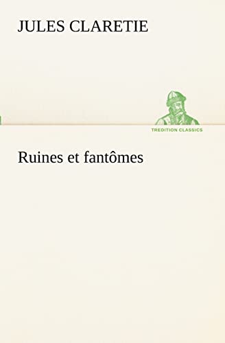 Ruines et fantômes (French Edition)