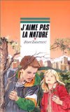 Mass Market Paperback J'aime pas la nature [French] Book