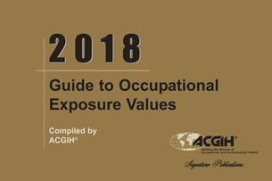 2018 Guide to Occupational Exposure Values Spiral-bound – January 1, 2018