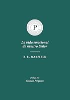 La vida emocional de nuestro Señor 1965296521 Book Cover
