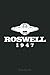 Roswell Incident 1947 UFO Alien Experience Conspiracy Fan Notebook: Retirement Gift ,Funny Gag Gift Notebook Journal for Coworkers, Funny Notebook Journal for Retirees 6x9 110 Pages