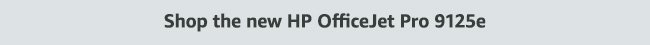 Shop the new HP OfficeJet Pro 9125e