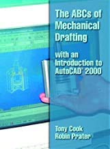 ABC's of Mechanical Drafting Using Autocad 2000: With an Introduction to Autocad 2000