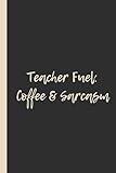 Photo Gallery teacher fuel: coffee & sarcasm: funny 6x9 lined notebook – perfect gift for coffee-loving educators and sarcastic teachers Photo Gallery teacher fuel: coffee & sarcasm: funny 6x9 lined notebook – perfect gift for coffee-loving educators and sarcastic teachers