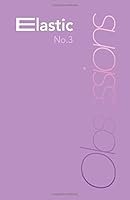 Elastic No. 3: Obsessions 1731024819 Book Cover