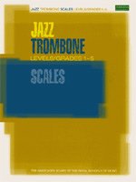 ABRSM: Jazz Trombone Scales Levels/Grades 1-–5