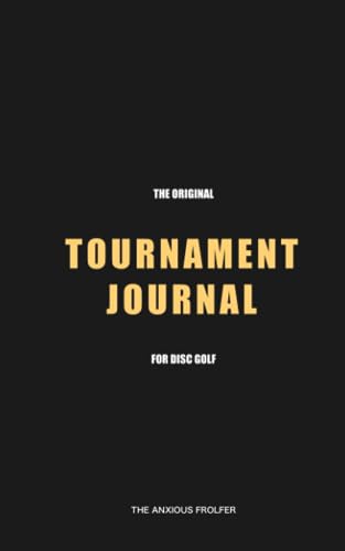 Disc Golf Tournament Journal: Better preparation, better performance